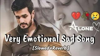 Veri Emotional song|💔🥀Sad Song |😭💔|Alone Night | Feeling Music | Lofi song | Broken heart | Sad Lofi