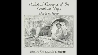 Historical Romance of the American Negro by Charles H. Fowler Part 1/2 | Full Audio Book