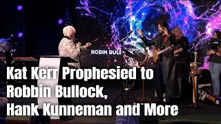 Kat Kerr Prophesied to Robbin Bullock, Hank Kunneman and More