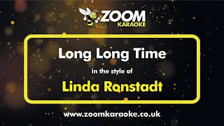 Linda Ronstadt - Long Long Time - Karaoke Version from Zoom Karaoke