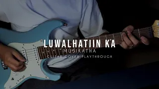 Musikatha - Luwalhatiin Ka (Guitar Cover Playthrough)