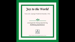 JOY TO THE WORLD (string quartet) - arr. Anthony Giamanco