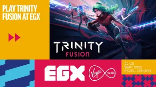 Trinity Fusion @egx