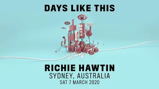 Richie Hawtin - Days Like This - Sydney, Australia -07.03.2020