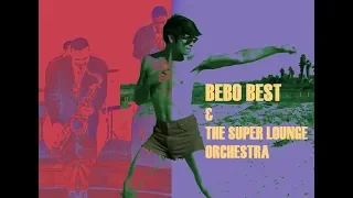 BEBO BEST & The Super Lounge Orchestra - Mambajazz