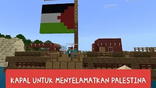 KAPAL UNTUK MENYELAMATKAN PALESTINA - MINECRAFT - PLAY WITH SALMAN