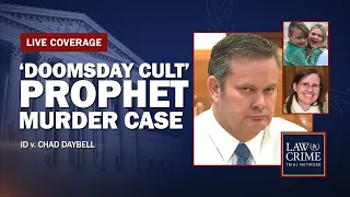 WATCH LIVE: ‘Doomsday Cult’ Prophet Murder Trial — ID v. Chad Daybell - Hearing