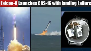 SpaceX Falcon-9 Successfully Launches CRS-16 to ISS with rare 1st Stage Landing Failure | Highlights