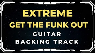 Extreme - Get The Funk Out | Guitar Backing Track