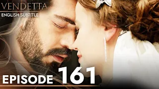 Vendetta - Episode 161 English Subtitled | Kan Cicekleri