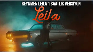 Reynmen - Leila 1 Saatlik Versiyon