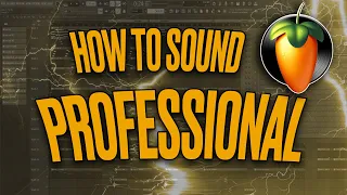 HOW TO MAKE PROFESSIONAL BEATS (FL STUDIO TUTORIAL)!