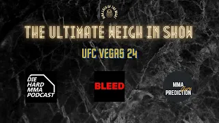 UFC Vegas 24 Predictions & Betting Tips | The Ultimate Weigh In Show | UFC Vegas 24 Odds