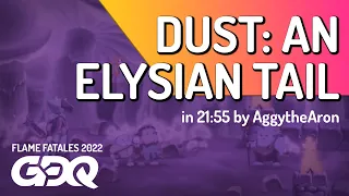 Dust: An Elysian Tail by AggytheAron in 21:55 - Flame Fatales 2022