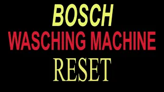 BOSCH washing machine ERROR reset