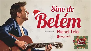 Michel Teó - Sino de Belém  (Natal em Família)