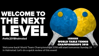 WORLD TABLE TENNIS CHAMPIONSHIPS 2018 (WTTC 2018)