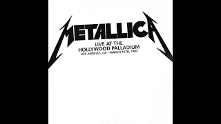 Metallica: Live In Hollywood Palladium, Los Angeles, CA - March 10, 1985 (Full Concert - Audio Only)