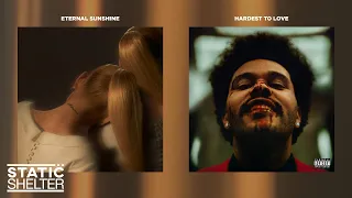 Ariana Grande, The Weeknd - Eternal Sunshine / Hardest to Love (Part 1) (Mashup)