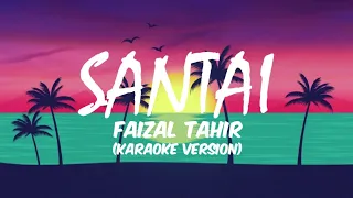 Santai - Faizal Tahir (Karaoke Version)