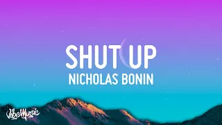 Nicholas Bonnin - Shut Up and Listen (Lyrics) ft. Angelicca