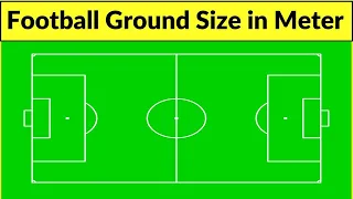 football ground measurement in meters | football ground size in meters | soccer field dimensions