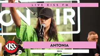 ANTONIA - Ibiza (LIVE @ KISS FM)