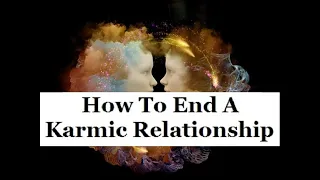 How To End A Karmic Relationship (In Hindi)