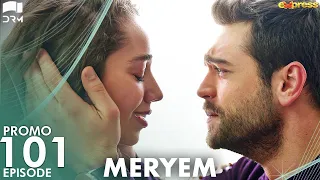 MERYEM - Episode 101 Promo | Turkish Drama | Furkan Andıç, Ayça Ayşin | Urdu Dubbing | RO2Y