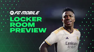 EA SPORTS FC™ MOBILE | Locker Room Preview