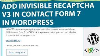 How to Add Invisible Google reCAPTCHA v3 in Contact Form 7 in WordPress | Captcha Integration