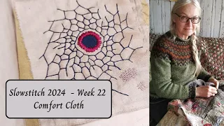 Slowstitch 2024 - Week 22 - Comfort Cloth