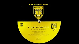 Man With No Name - Floor-Essence (Dayglo Mix) (1995)