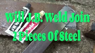 JB Weld Joining 2 Pieces of Steel - 2nd Try