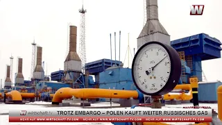 Trotz Embargo – Polen kauft weiter russisches Gas
