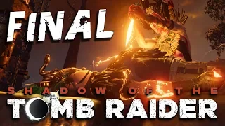 SHADOW of the TOMB RAIDER - ПРОХОЖДЕНИЕ #31: ФИНАЛ РАСХИТИТЕЛЬНИЦЫ ГРОБНИЦ