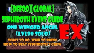 [DFFOO][GLOBAL] SEPHIROTH EVENT GUIDE | THE ONE WINGED ANGEL EX (LVL80 SOLO}