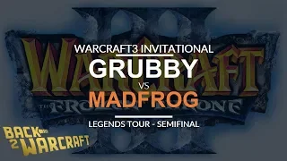 WC3INV 2018 - Legends Semifinal - [O] Grubby vs. MaDFroG [U]