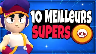 Les 10 MEILLEURS SUPERS de BRAWL STARS !