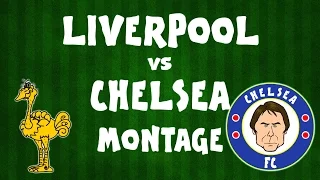 Liverpool vs Chelsea MONTAGE (2017 preview Parody)