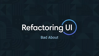 Refactoring UI: Bad About