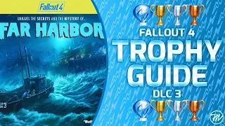 Fallout 4 Far Harbor DLC - Trophy Guide and Roadmap (ALL 10/10 TROPHIES / 100% COMPLETION!)