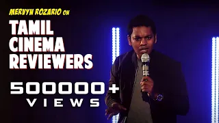 Tamil Cinema Reviewers | Stand-up comedy by Mervyn Rozz