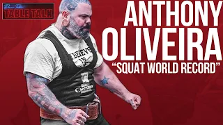 Anthony Oliveira | WORLD RECORD SQUAT, WSBB, TWC Conjugate, Table Talk #163