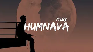 Humnava Mere | Jubin Nityal - Slowed & Reverbed