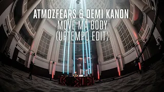 Atmozfears & Demi Kanon - Move Ma Body (Uptempo Edit) (Live Recording)