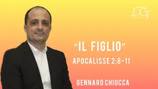 Il Figlio | Apocalisse 2:8-11 | Gennaro Chiocca