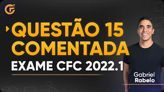 Questão 15 Comentada - Exame de Suficiência 2022.1