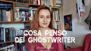 Cosa penso dei ghostwriter
