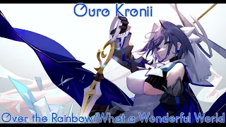 (Remastered Audio) Over the Rainbow/What a Wonderful World Sang By @OuroKronii​